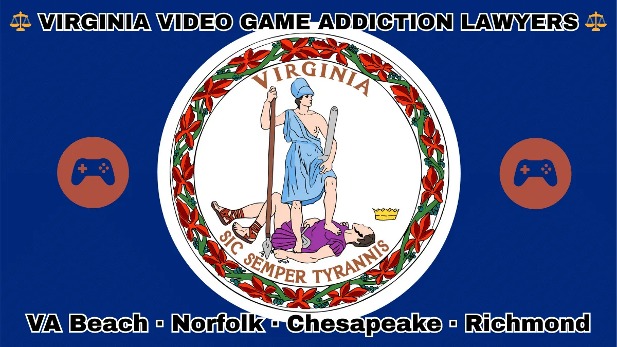 VIRGINIA VIDEO GAME ADDICTION LAWYERS: VA Beach, Norfolk, Chesapeake, and Richmond text on VA state flag with gaming controllers depicted near Virtus defeating Tyranny with a spear and sword.
